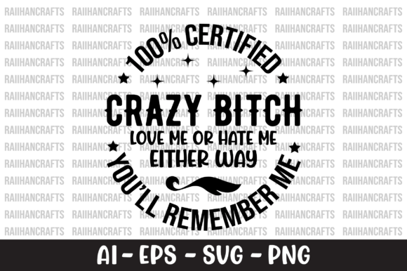 100 Certified Crazy Bitch Love Me SVG Review