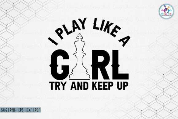 I Play Like a Girl Try and Keep Up SVG Review