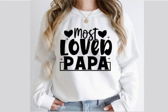 Most Loved Papa SVG T-Shirt Design Review