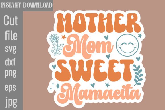 Mother Mom Sweet Mamacita SVG Cut File Review