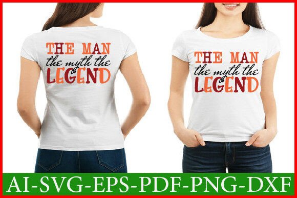 The Man the Myth the Legend Svg Design Review